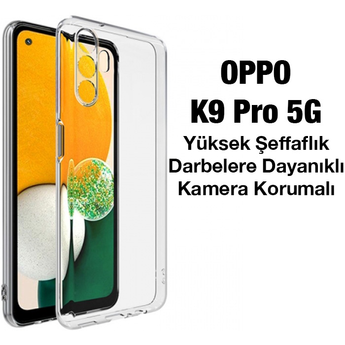 OPPO K9 Pro 5G Kılıf Kamera Korumalı Ultra İnce Şeffaf Silikon Kılıf