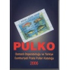 2006 PULKO OSMANLI/ CUMHURİYET PUL KATALOĞU-YENİ/ HİÇ KULLANILMAMIŞ-350 SAYFA RENKLİ