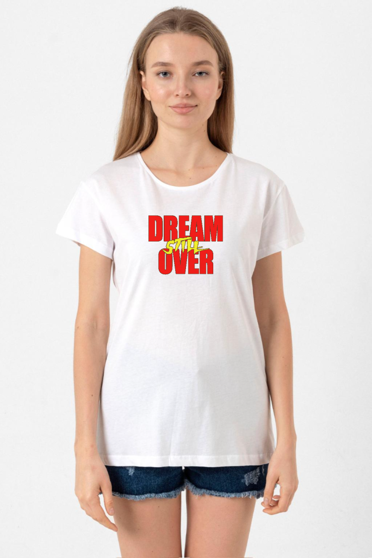 Dream Still Over Beyaz Kadın Bisikletyaka Tshirt