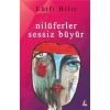 Nilüferler Sessiz Büyür