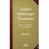 Nebevi Medeniyet Tasarımı - Medeniyet İnşasında Nebevi Modellik