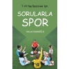 7-16 Yaş Çocuklar İçin Sorularla Spor