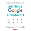 Eğitimde Google Şifreleri - Öğretmenler İçin Google Pratikleri