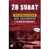 28 Şubat Postmodern Bir Darbenin Anatomisi