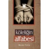 Köleliğin Alfabesi