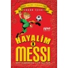 Hayalim Messi 1- Gökte Ararken Evde Buldum