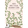 Sen Bir Tâze Haber Gibi