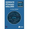 Sermaye Piyasası Sözlüğü  Önemli 101 Kavram