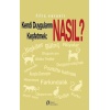 Kendi Duygularını Keşfetmek: Nasıl?