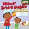 Dikkat! Zehirli Olabilir - Evdeki Tehlikelerden Kaçınmak İçin Öneriler