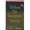 Herkese Her İstediğinizi Yaptırın / Psikolojik Sırlar Ve Yöntemler