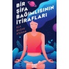 Bir Şifa Bağımlısının İtirafları