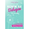 Benim De Bebeğim Olsun - Tüp Bebek Sürecinde Psikolojik Destek Rehberi