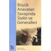 Büyük Anavatan Savaşında Stalin Ve Generalleri