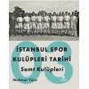 İstanbul Spor Kulüpleri Tarihi Semt Kulüpleri Cilt 3