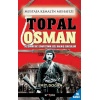 Mustafa Kemalin Muhafızı Topal Osman