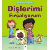 Kendime İyi Bakıyorum - Dişlerimi Fırçalıyorum