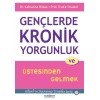 Gençlerde Kronik Yorgunluk Ve Üstesinden Gelmek - Bilişsel Ve Davranışçı Terapiler Serisi 16