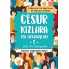 Cesur Kızlara Yol Arkadaşları - 2 Asla Pes Etmeyenler