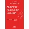 Kaderimiz Kalbimizden Dökülsün