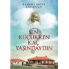 Sen Küçükken Kaç Yaşındaydın