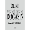 Öl Ki! Yeniden Doğasın