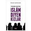 Tefekkürde Tesettürde İslam Diyen Kızlar