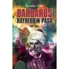 Barbaros Hayreddin Paşa - Denizler Fatihi