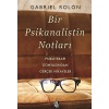 Bir Psikanalistin Notları - Psikoterapi Dünyasından Gerçek Hikayeler