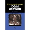 Erzurumdan Ankaraya Dahi Atatürk