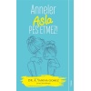 Anneler Asla Pes Etmez!