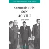 Cumhuriyetin Son 40 Yılı (1980-2020) - Türkiye’nin Kronolojik Tarihi