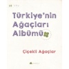 Çiçekli Ağaçlar - Türkiyenin Ağaçları Albümü