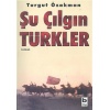 Şu Çılgın Türkler