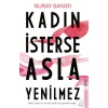 Kadın İsterse Asla Yenilmez