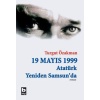 19 Mayıs 1999 Atatürk Yeniden Samsunda (Birleştirilmiş 2 Cilt)