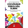 Çocuğunun Psikoloğu Olmak