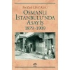 Osmanlı İstanbulunda Asayiş 1879-1909