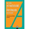 Atasözleri Ve Deyimler Sözlüğü