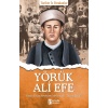 Yörük Ali Efe - Tarihte İz Bırakanlar