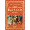 İnkalar - Tarihin En Çok Merak Edilen Halkı