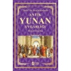 Antik Yunan Uygarlığı - Tarihe Yön Veren Medeniyetler