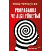 Zihin Tetikçileri - Propaganda Ve Algı Yönetimi