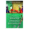 Sıradışı Osmanlı Şehzadeleri - Taht Uğruna Baş Veren Canlar