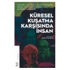 Küresel Kuşatma Karşısında İnsan