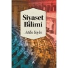 Siyaset Bilimi / Atilla Yayla