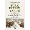 Türk Devrim Tarihi 3. Kitap - Yeni Türkiyenin Oluşumu (Birinci Bölüm)