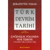 Türk Devrim Tarihi 4. Kitap - Çağdaşlık Yolunda Yeni Türkiye (Birinci Bölüm)