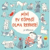 Mini Ev Köpeği Olma Rehberi