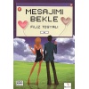 Mesajımı Bekle